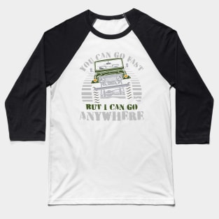 i can go anywhere Baseball T-Shirt